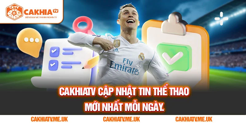 CakhiaTV cập nhật kết quả và tỷ số bóng đá chính xác