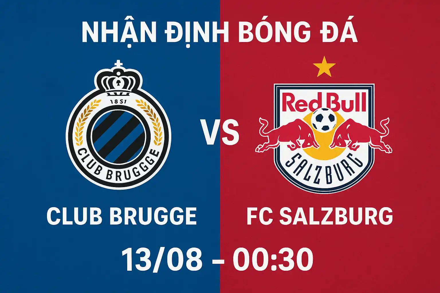 Nhận định bóng đá Club Brugge vs FC Salzburg 13/08 - 00:30